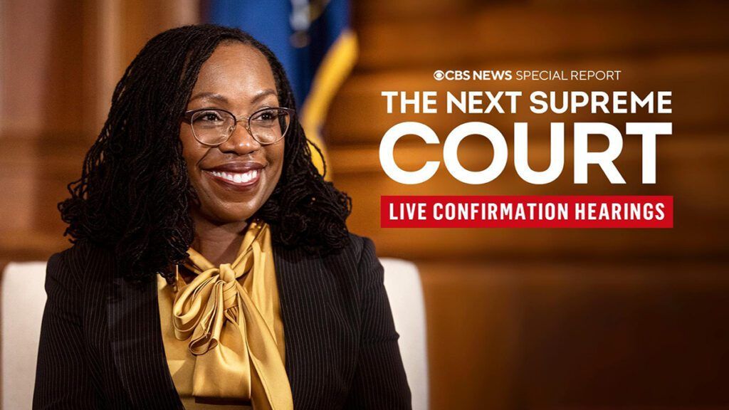Judge Ketanji Brown Jackson, CBS News, Supreme Court, Confirmation Hearings, CBS News Special Report