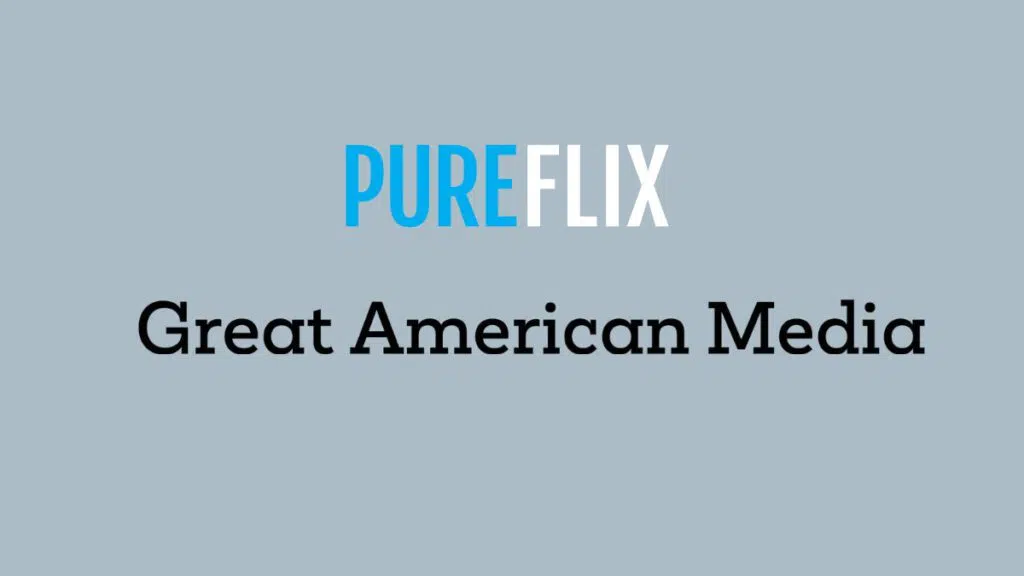 Pure Flix, Great American Media, Great American Family, Great American Living, Great American Adventure, Great American Christmas