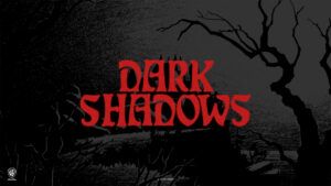 Dark Shadows