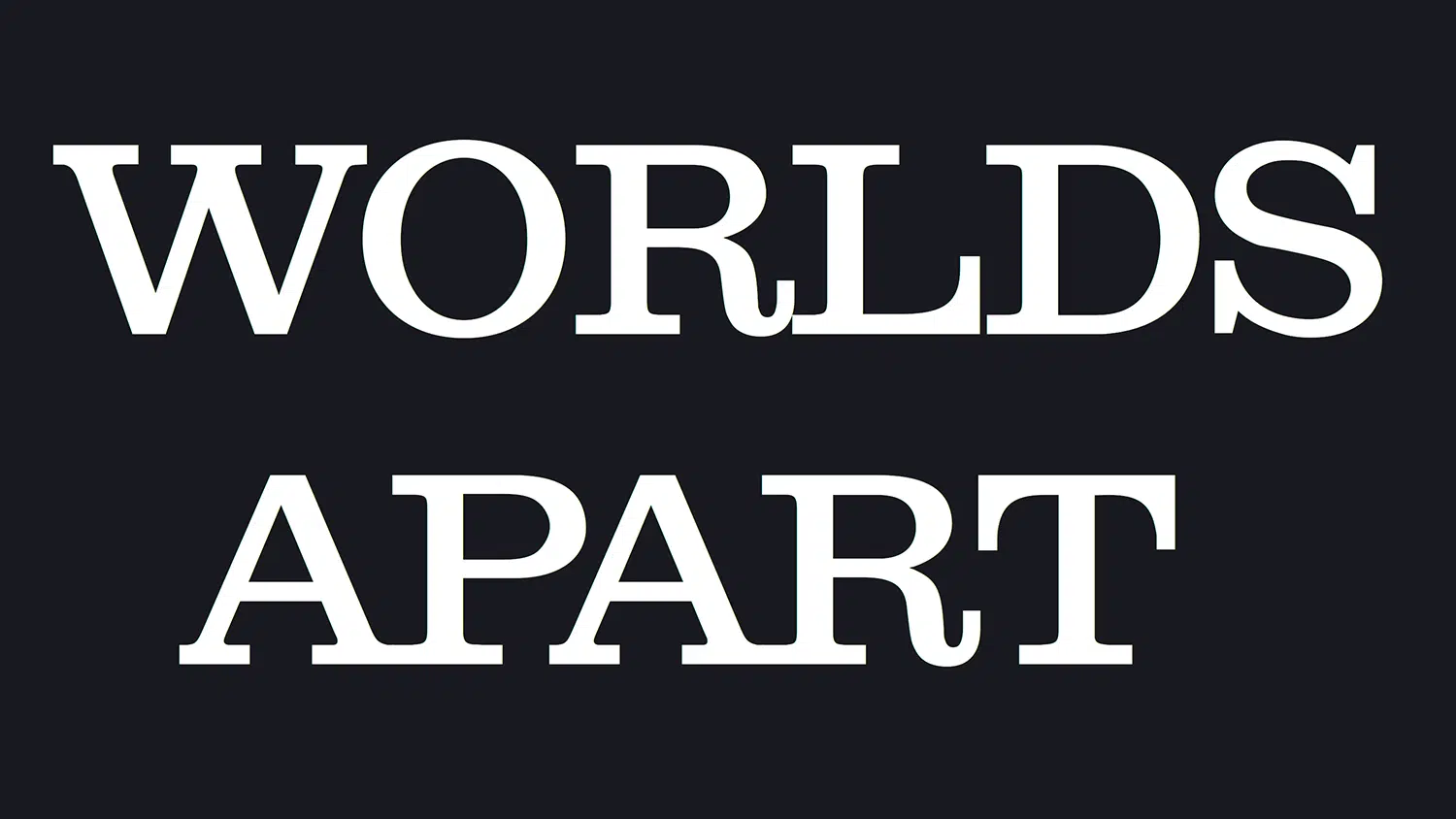 Worlds Apart, SoapKast Productions